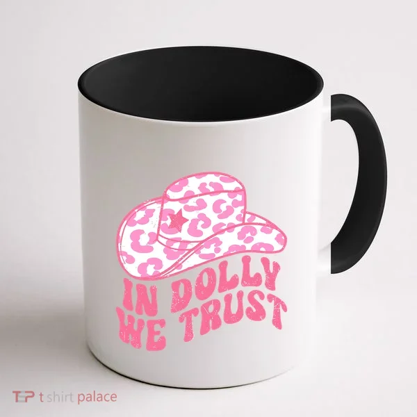In Dolly We Trust Coffee Mug