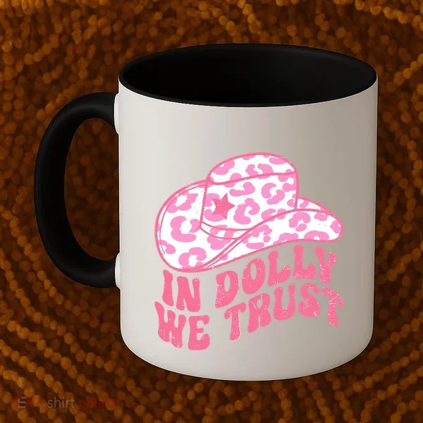 In Dolly We Trust Coffee Mug