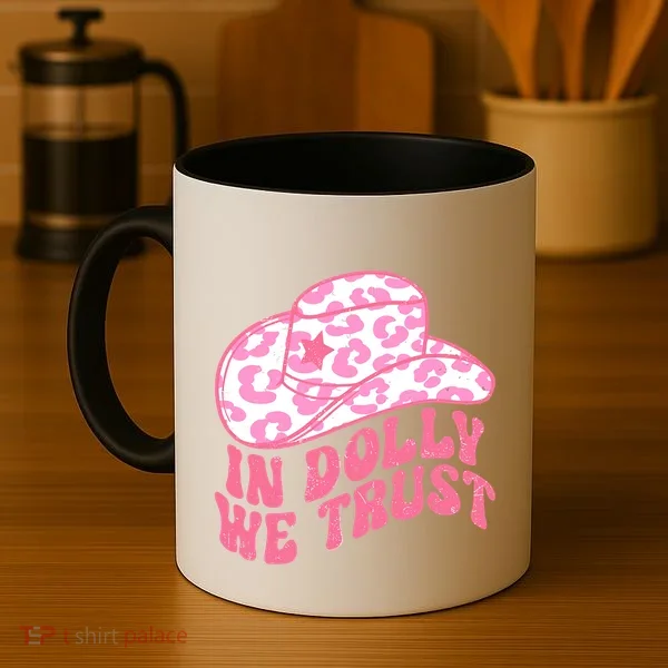In Dolly We Trust Coffee Mug