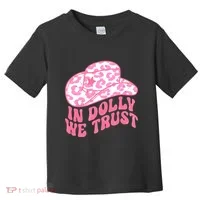 In Dolly We Trust Toddler T-Shirt thumb 0
