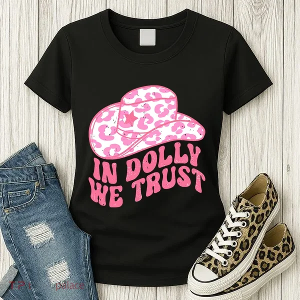 In Dolly We Trust Women's T-Shirt