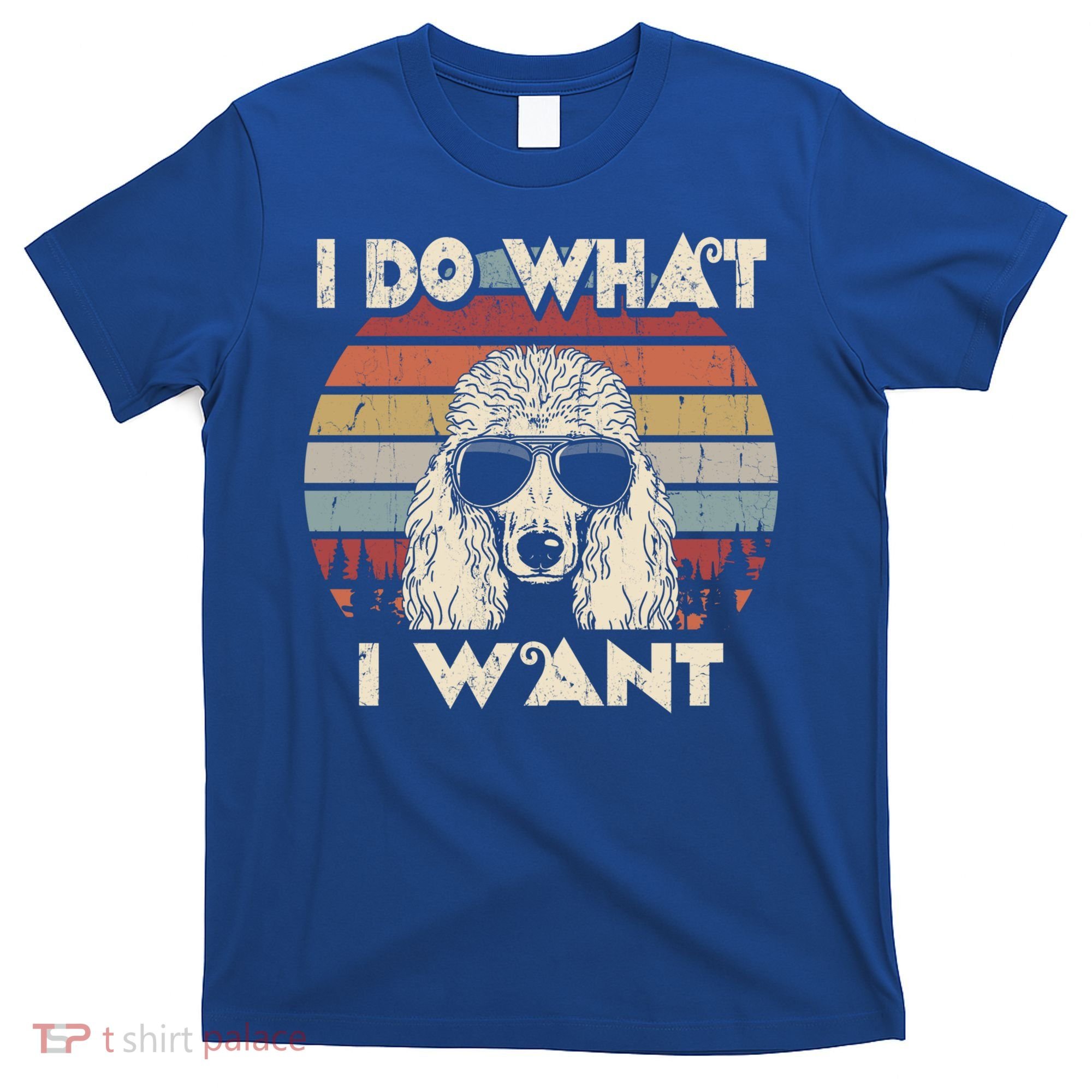I Do What I Want Gift Funny Standard Poodle Vintage Retro Gift T-Shirt