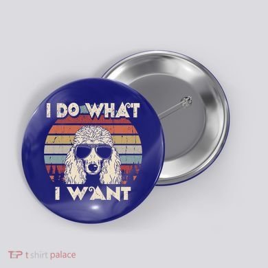 I Do What I Want Gift Funny Standard Poodle Vintage Retro Gift Button