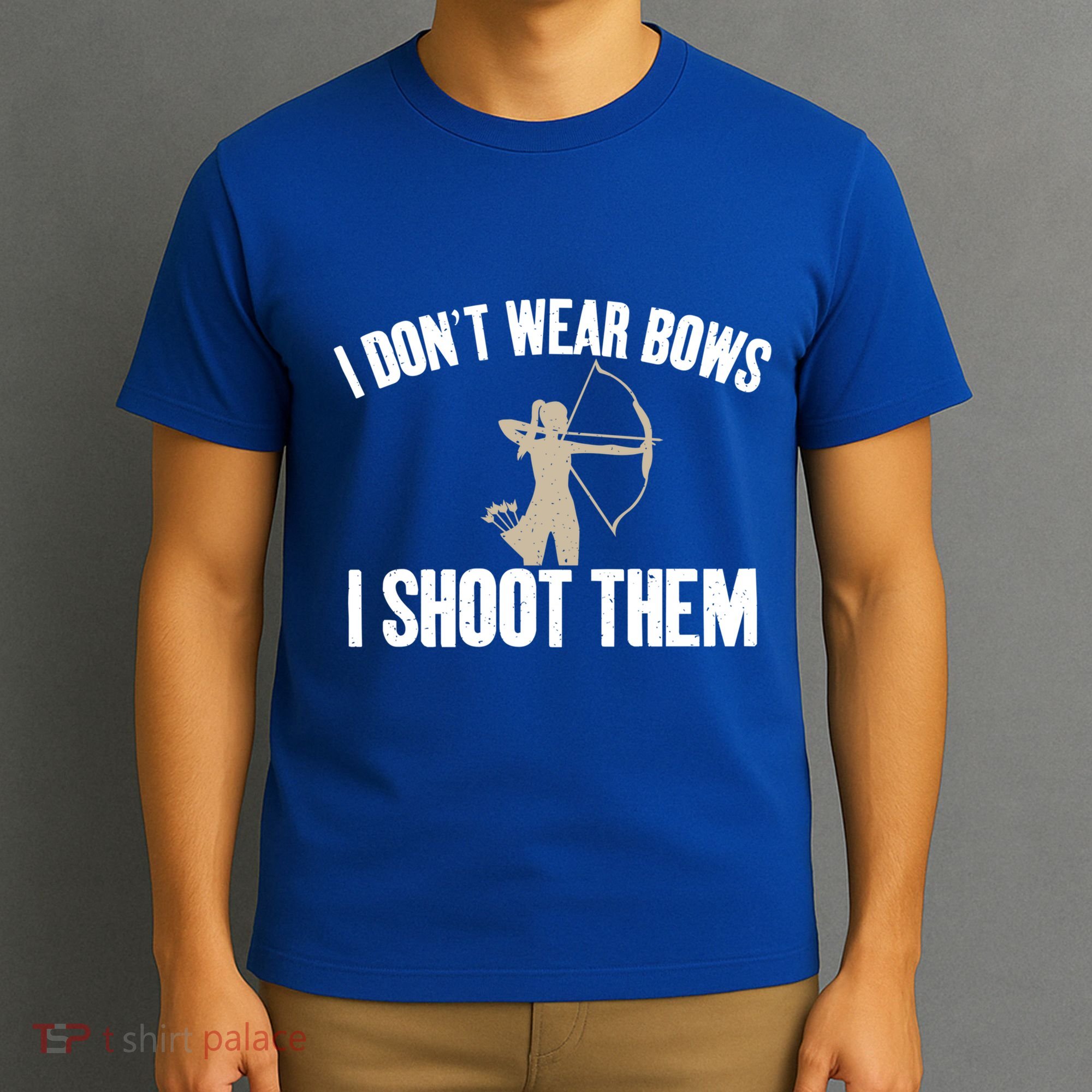 I Dont Wear Bows I Shoot Them Bowhunting Archery Gift T-Shirt