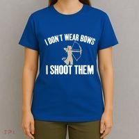 I Dont Wear Bows I Shoot Them Bowhunting Archery Gift T-Shirt thumb 4