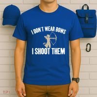 I Dont Wear Bows I Shoot Them Bowhunting Archery Gift T-Shirt thumb 6