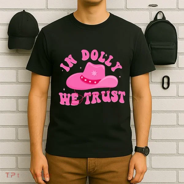 In Dolly We Trust Pink Hat T-Shirt
