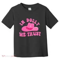 In Dolly We Trust Pink Hat Toddler T-Shirt thumb 0