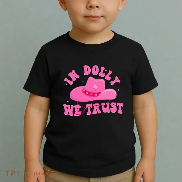 In Dolly We Trust Pink Hat Toddler T-Shirt