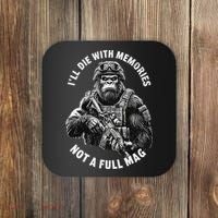 Ill Die With Memories Not A Full Mag Funny Bigfoot Coaster thumb 0