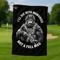 Ill Die With Memories Not A Full Mag Funny Bigfoot Golf Towel thumb 1