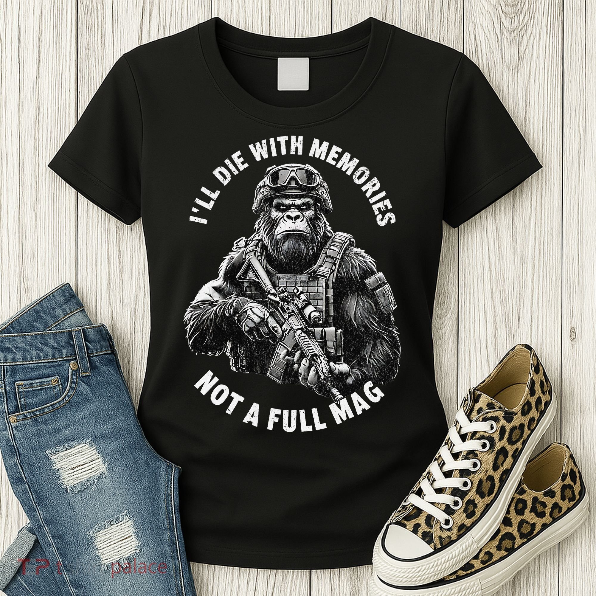 Ill Die With Memories Not A Full Mag Funny Bigfoot Women's T-Shirt