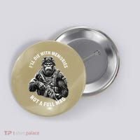 Ill Die With Memories Not A Full Mag Funny Bigfoot Button thumb 0