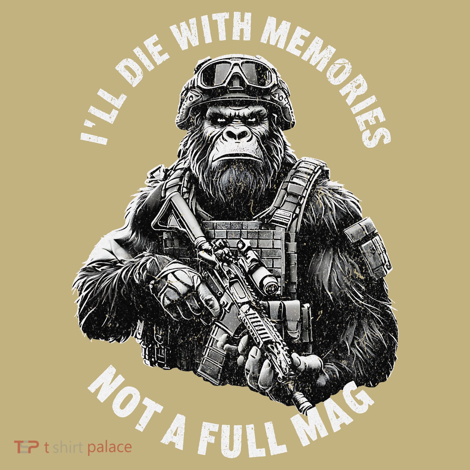 Ill Die With Memories Not A Full Mag Funny Bigfoot Polo