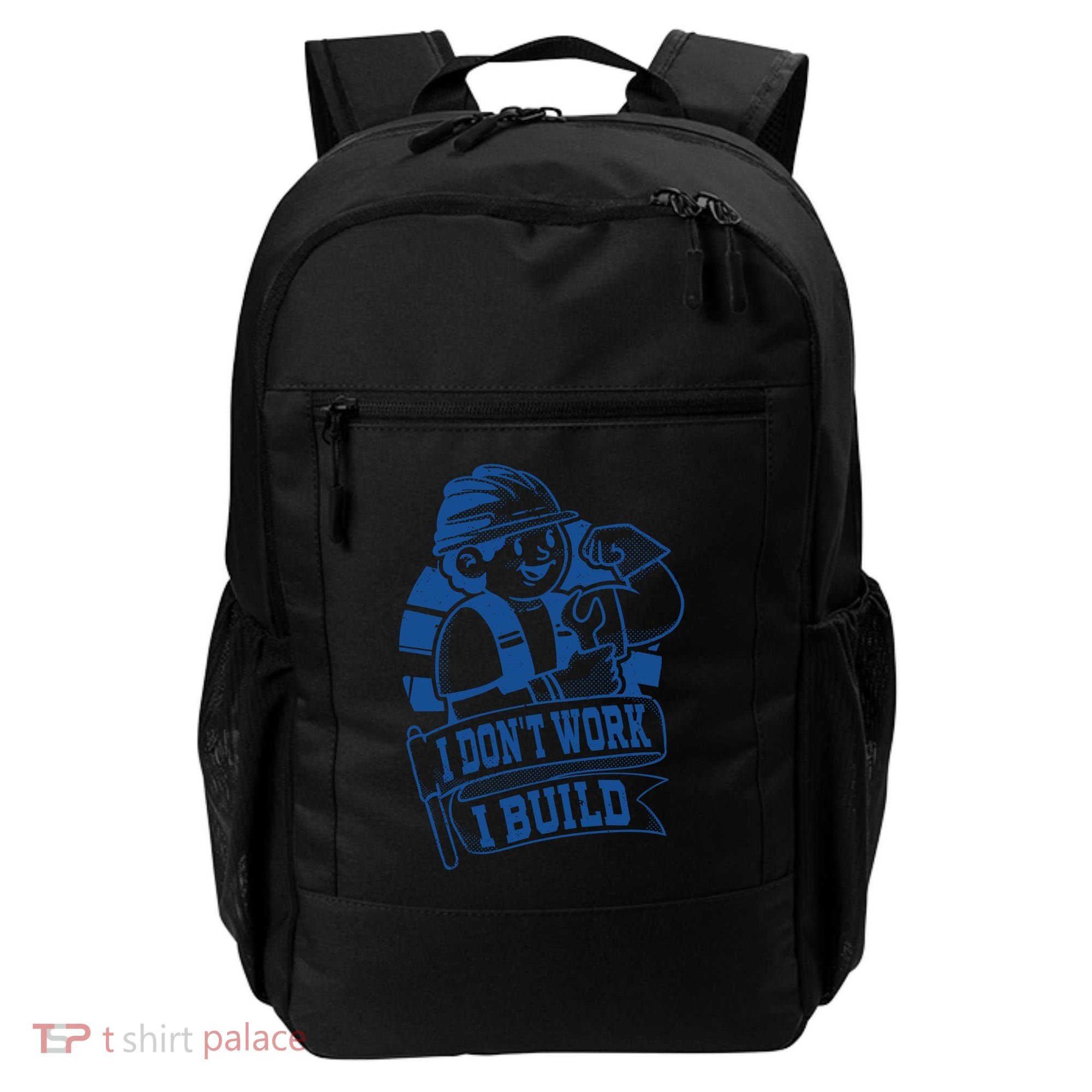 I Don't Work I Build Construction Worker Backpack