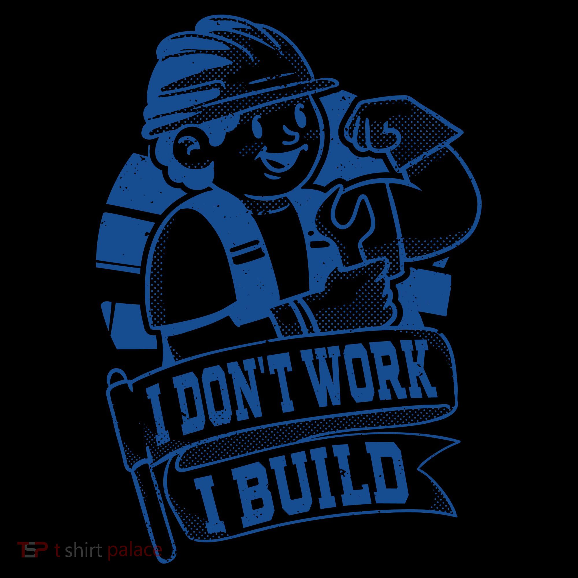 I Don't Work I Build Construction Worker Coaster