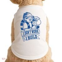 I Don't Work I Build Construction Worker Doggie Tank thumb 0