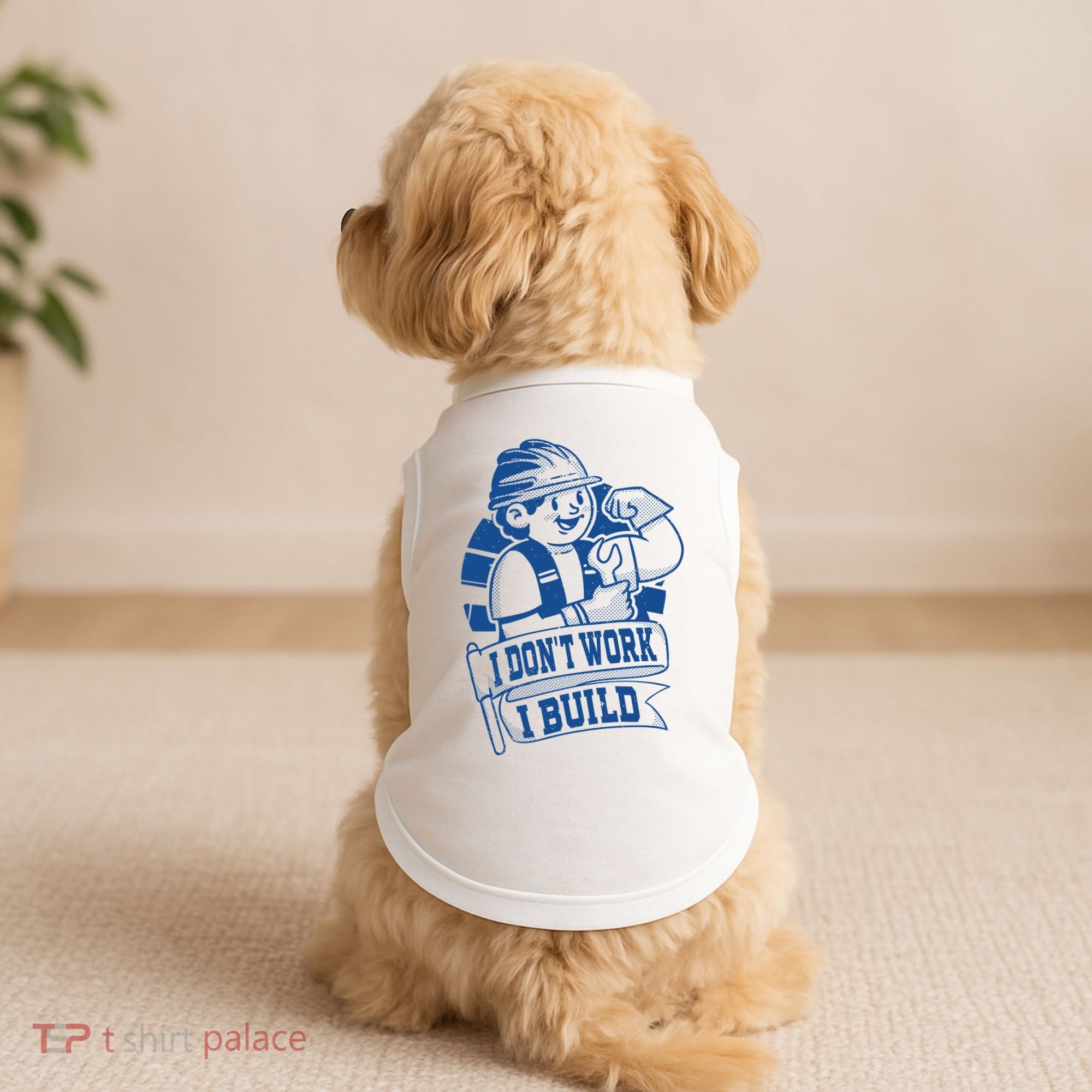 I Don't Work I Build Construction Worker Doggie Tank