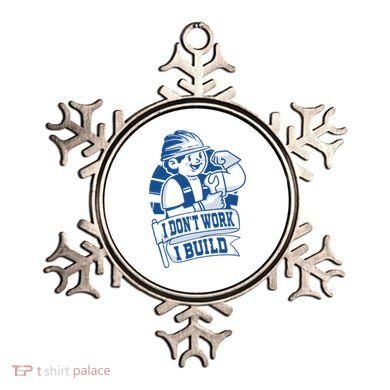 I Don't Work I Build Construction Worker Ornament