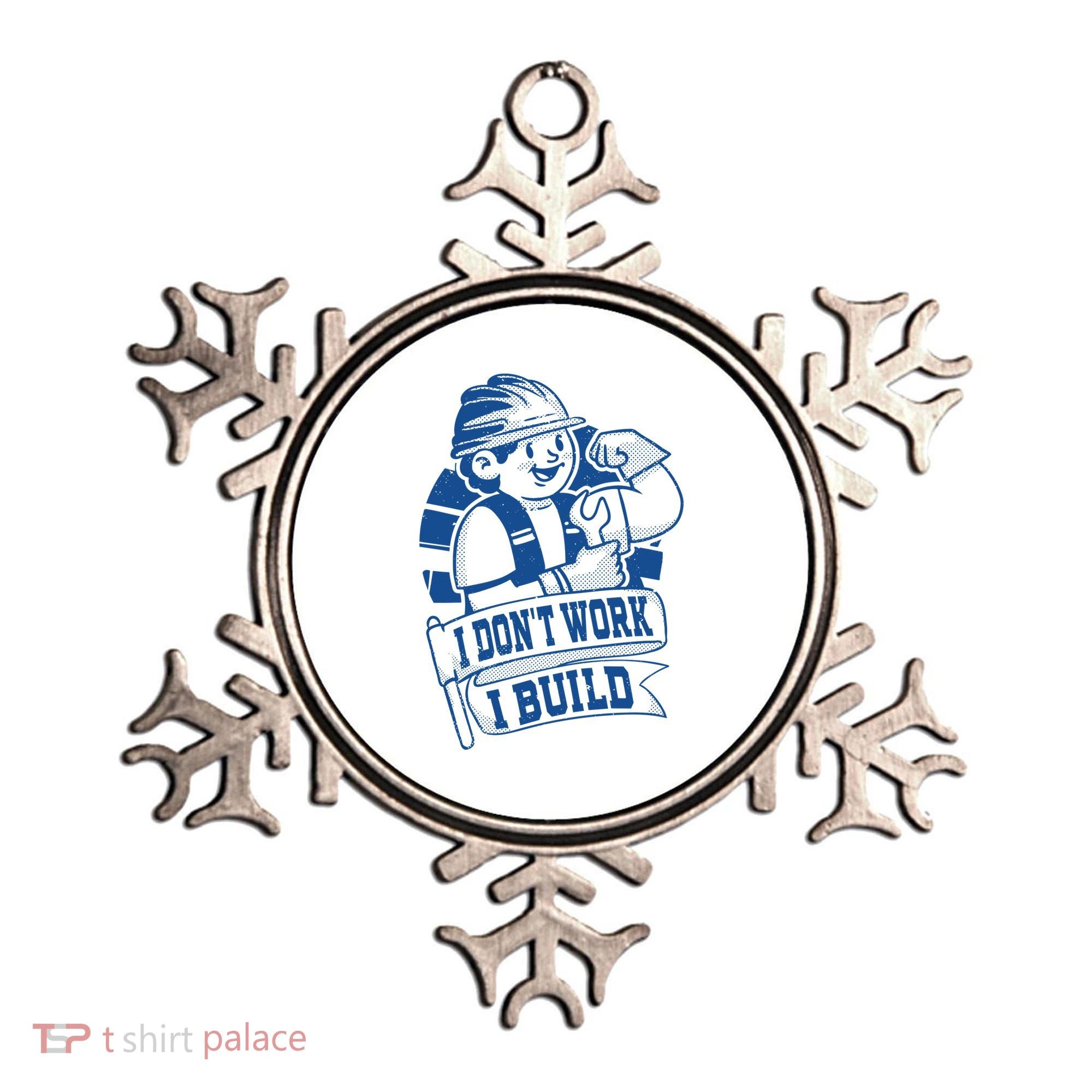 I Don't Work I Build Construction Worker Ornament