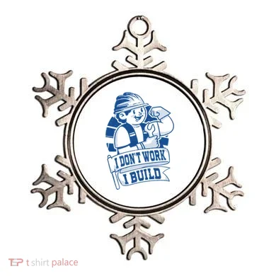 I Don't Work I Build Construction Worker Ornament