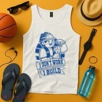 I Don't Work I Build Construction Worker Tank Top thumb 4