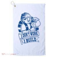 I Don't Work I Build Construction Worker Golf Towel thumb 0