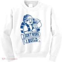 I Don't Work I Build Construction Worker Kids Sweatshirt thumb 0