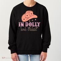 In Dolly We Trust Pink Western Hat Women's Sweatshirt thumb 0
