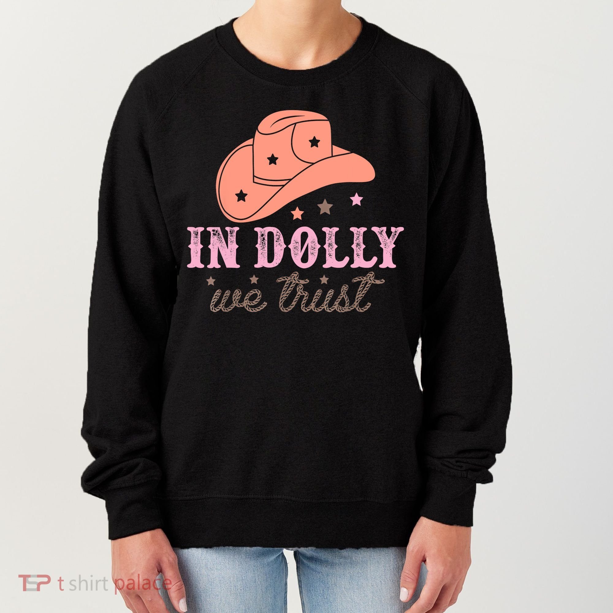 In Dolly We Trust Pink Western Hat Women's Sweatshirt