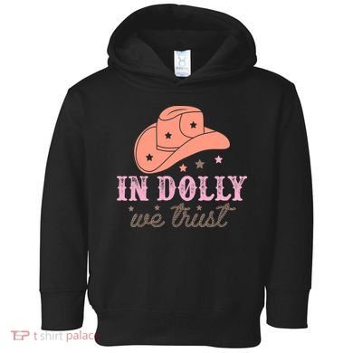 In Dolly We Trust Pink Western Hat Toddler Hoodie