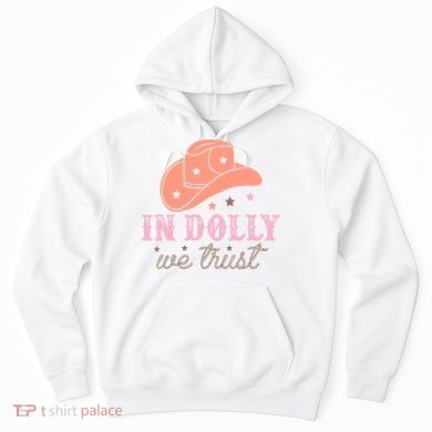 In Dolly We Trust Pink Western Hat Hoodie