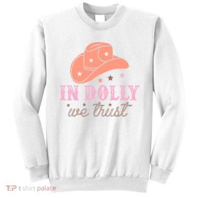 In Dolly We Trust Pink Western Hat Sweatshirt
