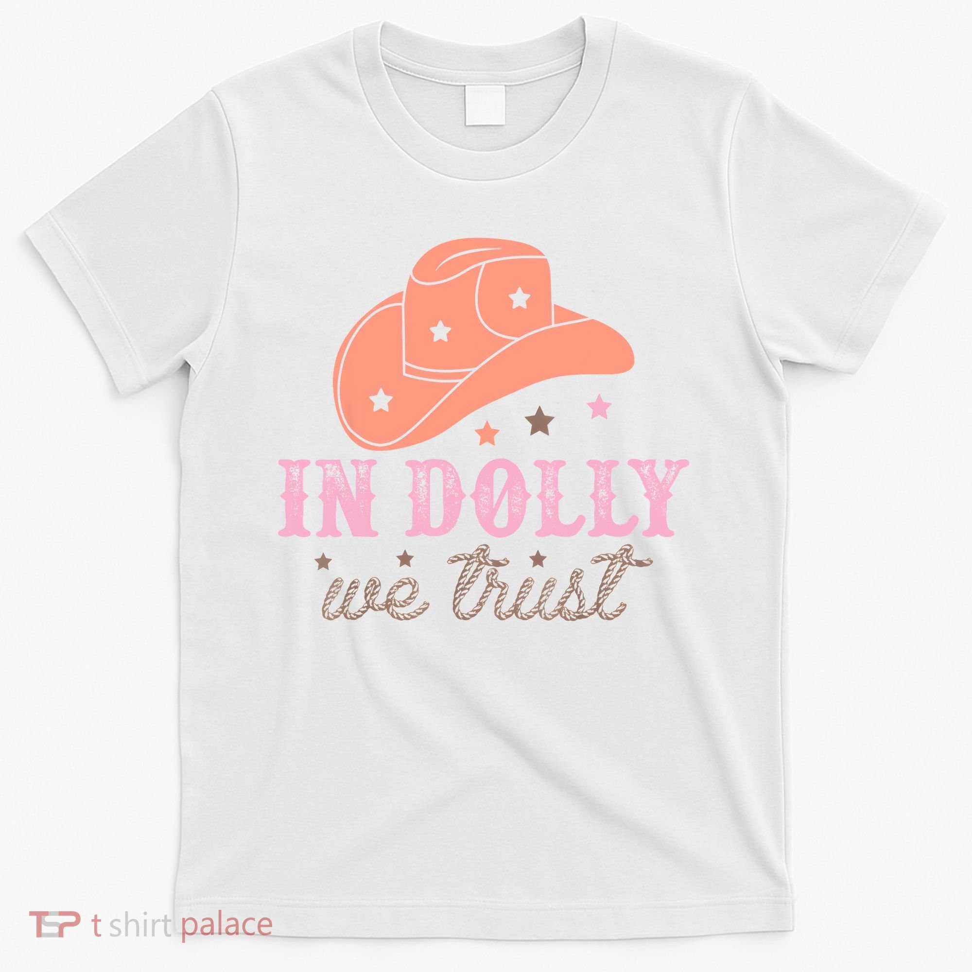 In Dolly We Trust Pink Western Hat T-Shirt