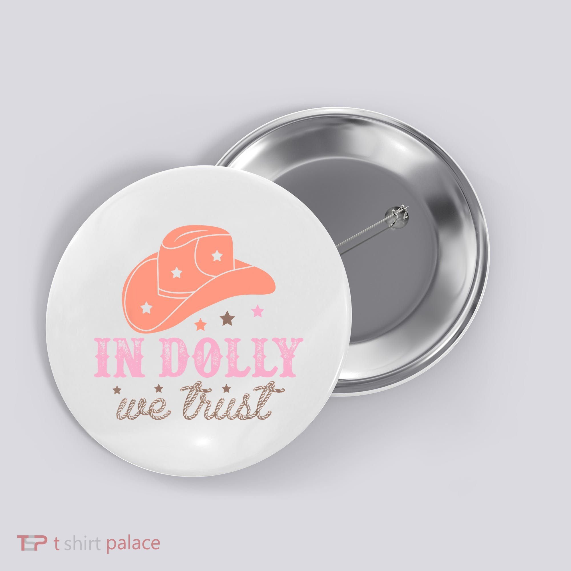 In Dolly We Trust Pink Western Hat Button