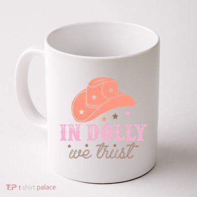 In Dolly We Trust Pink Western Hat Coffee Mug