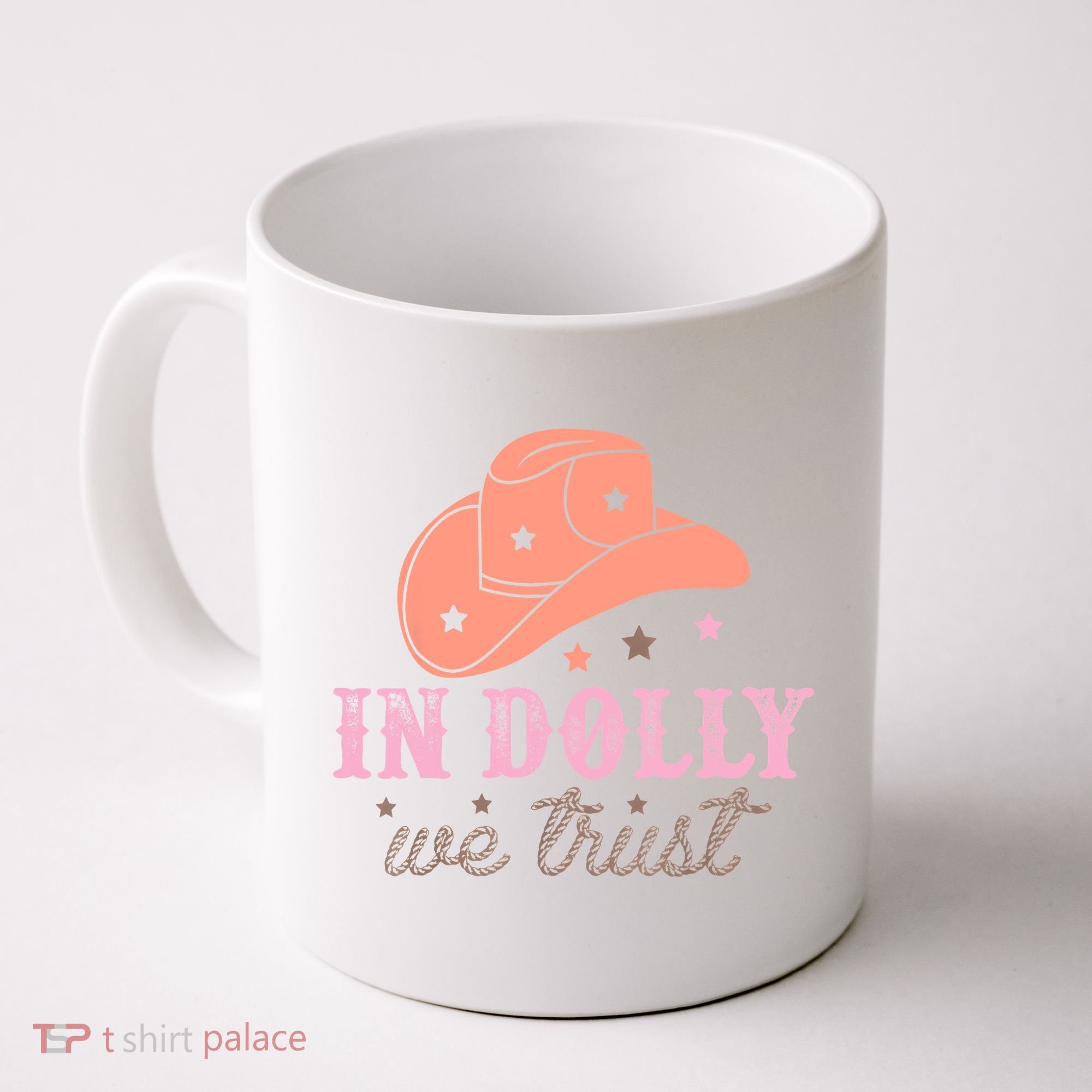 In Dolly We Trust Pink Western Hat Coffee Mug