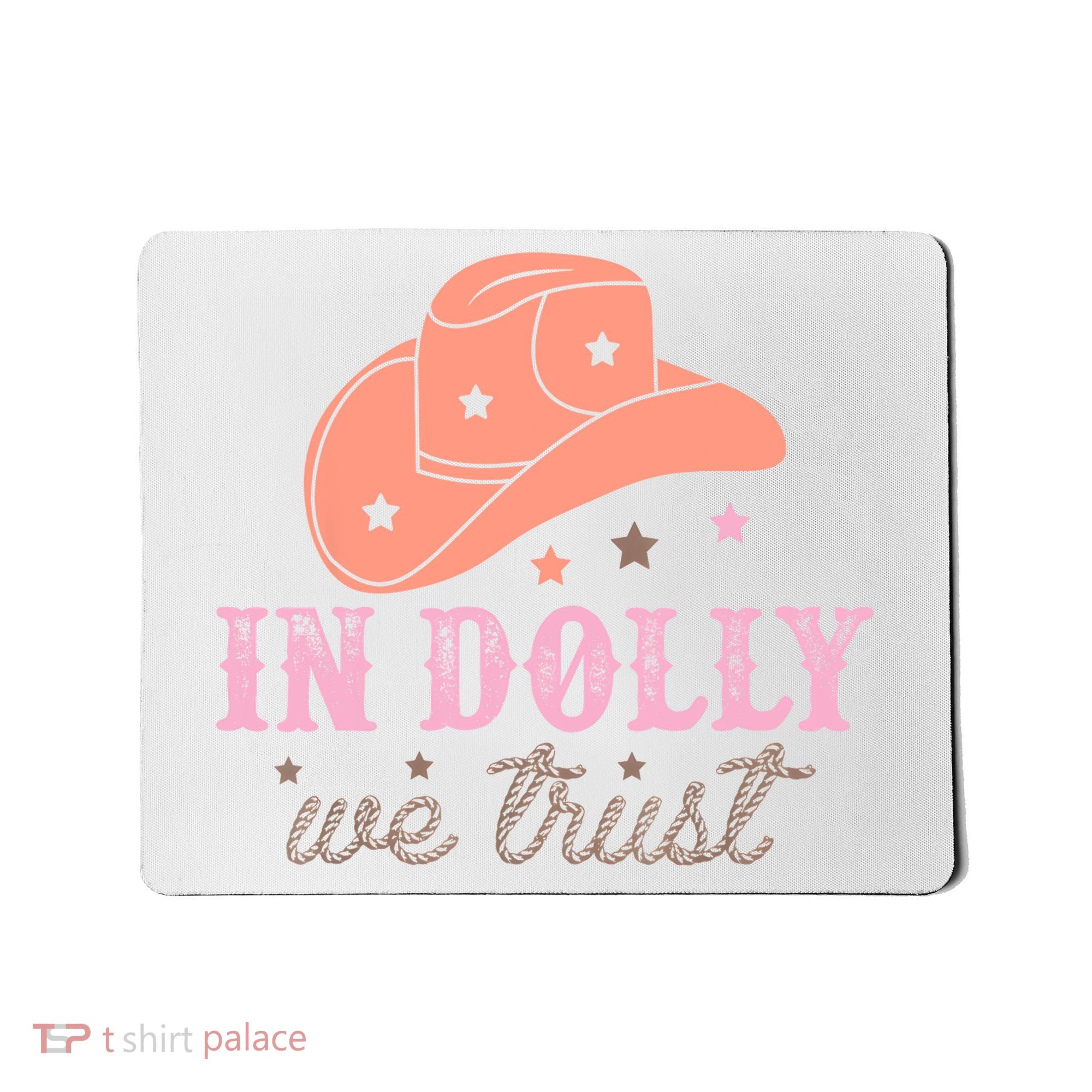 In Dolly We Trust Pink Western Hat Mousepad