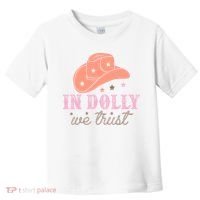 In Dolly We Trust Pink Western Hat Toddler T-Shirt thumb 0