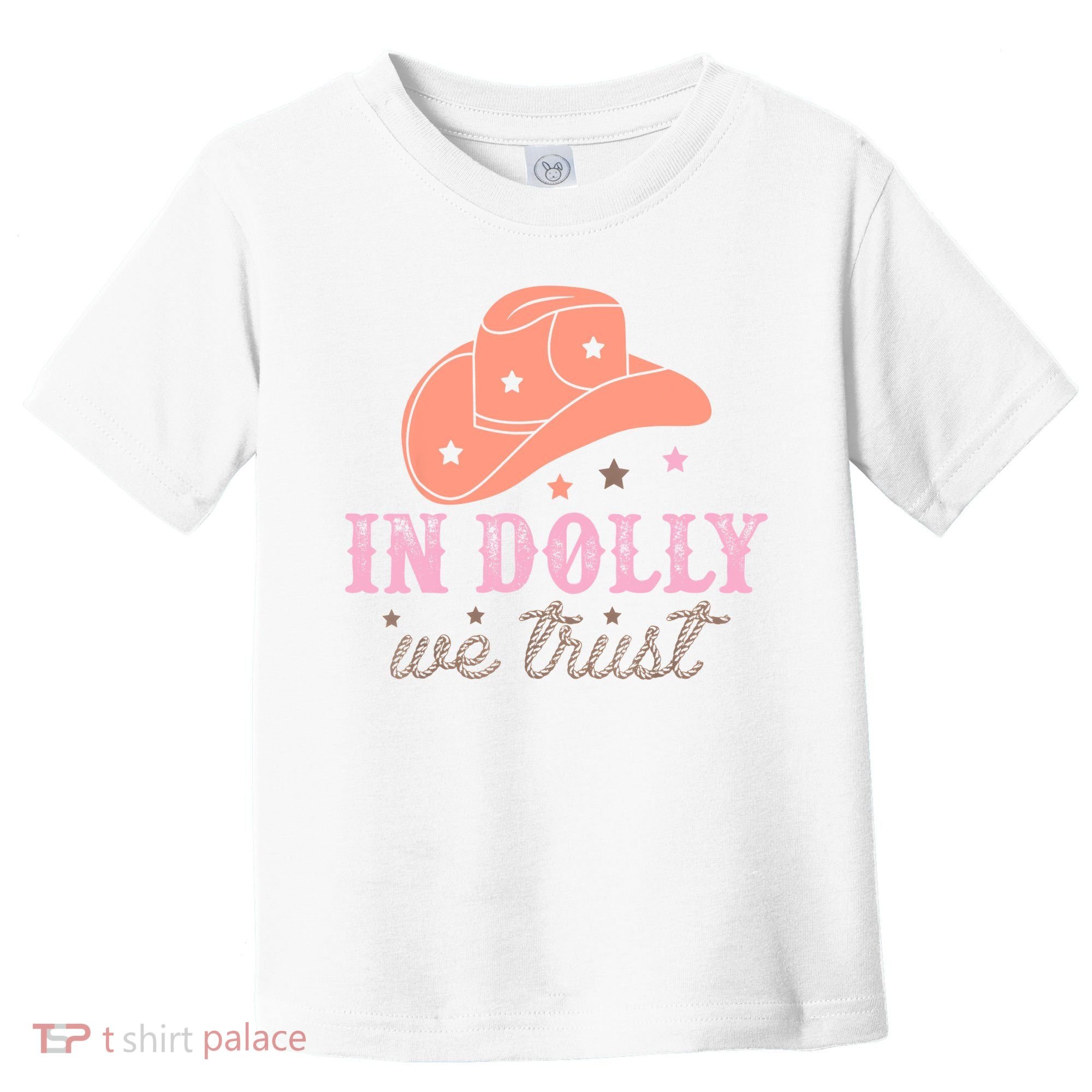 In Dolly We Trust Pink Western Hat Toddler T-Shirt