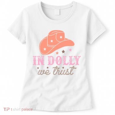In Dolly We Trust Pink Western Hat Women's T-Shirt