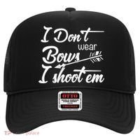 I Don't Wear Bows I Shoot Them Archery Girl Hat thumb 0