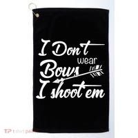 I Don't Wear Bows I Shoot Them Archery Girl Golf Towel thumb 0
