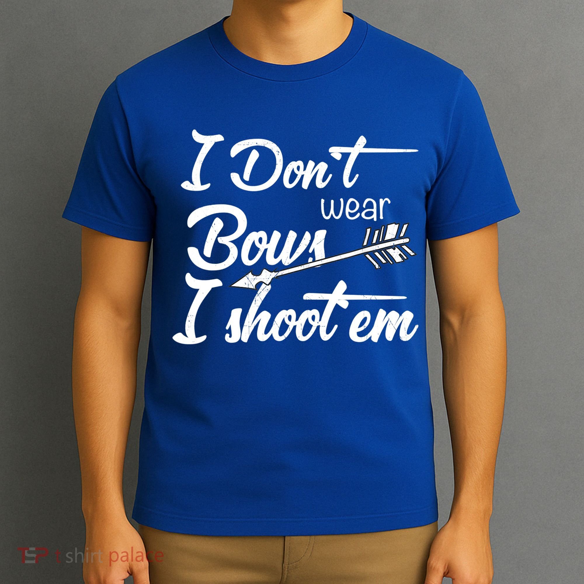 I Don't Wear Bows I Shoot Them Archery Girl T-Shirt