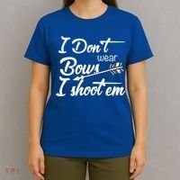 I Don't Wear Bows I Shoot Them Archery Girl T-Shirt thumb 4