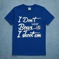 I Don't Wear Bows I Shoot Them Archery Girl T-Shirt thumb 5