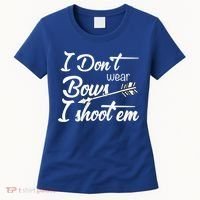 I Don't Wear Bows I Shoot Them Archery Girl Women's T-Shirt thumb 0