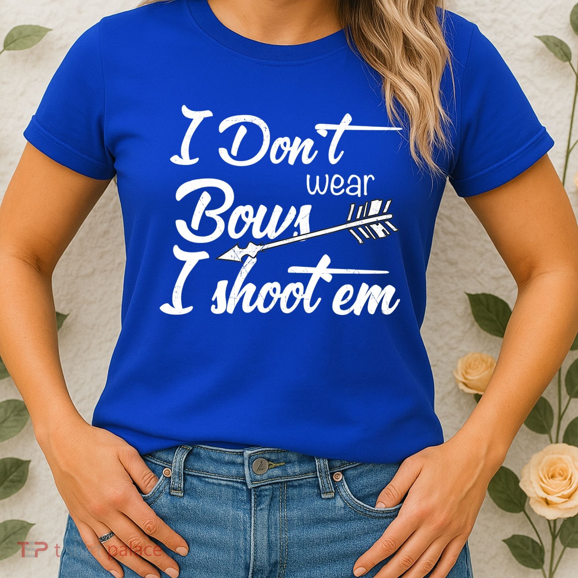 I Don't Wear Bows I Shoot Them Archery Girl Women's T-Shirt