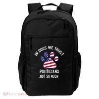In Dogs We Trust Politicians Not So Much Backpack thumb 0