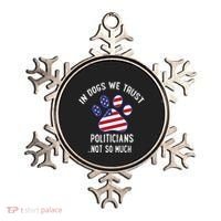 In Dogs We Trust Politicians Not So Much Ornament thumb 0